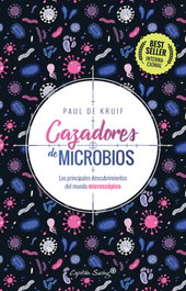 Cazadores de microbios, Paul De Kruif - CAPITAN SWING LIBROS