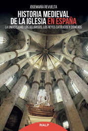 Historia medieval de la Iglesia en España, Josemaría Revuelta - RIALP