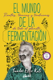 GAIA El mundo de la fermentación, Sandor Ellix Katz - GAIA