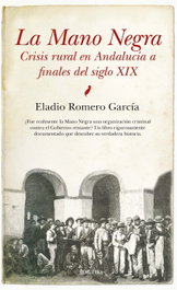 La Mano Negra, Eladio Romero García - ALMUZARA EDITORIAL