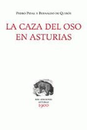 KRK EDICIONES, Caza del oso en asturias (coleccion 1900), Pedro Pidal / Bernaldo Quiros