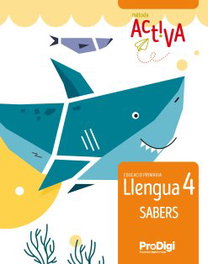 TEIDE, Sabers. Llengua 4 EP - Activa. ProDigi - ANT/(CAT).(22).LLENGUA 4T PRIM.(SABERS/ACTIVA-PRODIGI)
