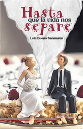 Hasta que la vida nos separe, Lola Bueno Sanmartín - ULTIMA LINEA