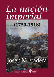 La nación imperial, Josep M. Fradera - EDHASA EDITORIAL