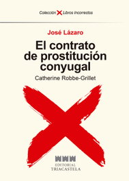 El contrato de prostitución conyugal, José Lázaro - TRIACASTELA