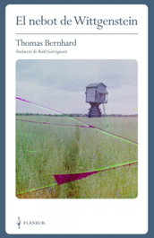 El nebot de Wittgenstein, Thomas Bernhard - FLANEUR