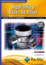 RA-MA, Oposiciones Cuerpo de Profesores de Enseñanza Secundaria. Informática. Vol. II. Algoritmia y Bases de Datos - Jorge López Querol