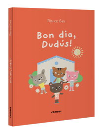 COMBEL, Bon dia, Dudús! - Patricia Geis Conti