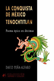 La conquista de México: Tenochtitlan, David Peña-Alfaro - Editorial Adarve