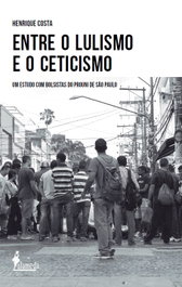 Entre o lulismo e o ceticismo, Henrique Costa - ALAMEDA