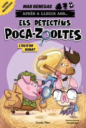 ESTRELLA POLAR, Els detectius Poca-zooltes! 2. L'ou d'or robat - Mar Benegas