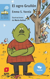 SM, EL OGRO GRUÑON - Emma S. Varela/ Maria Guitart