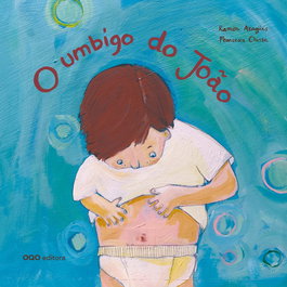 O umbigo de João, Ramón Aragües; Francesca Chessa - OQO