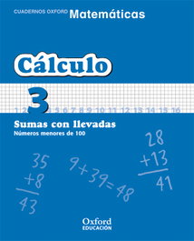 Matemáticas 1º Primaria Cuadernos de Cálculo 3, OXFORD UNIVERSITY PRESS - OXFORD UNIVERSITY PRESS