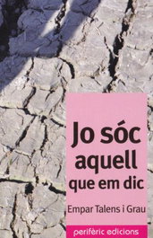 Jo soc aquell que em dic, Empar Talens I Grau - PERIFERIC EDICIONS