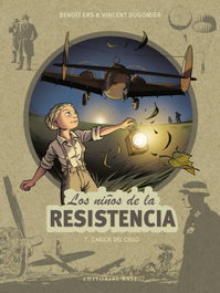 Los niños de la Resistencia 7. Caídos del cielo, Benoît Ers - BASE