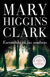 Escondido en las sombras, Mary Higgins Clark - DEBOLSILLO