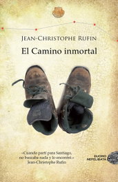 El camino inmortal, Jean-Christophe Rufin - DUOMO