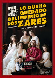 Lo que ha quedado del imperio de los zares, Manuel Chaves Nogales - RENACIMIENTO EDITORIAL
