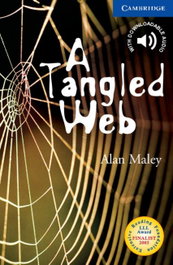 CAMBRIDGE A tangled web, Alan Maley - CAMBRIDGE ENGLISH READERS