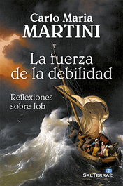 SALTERRAE, La fuerza de la debilidad, Carlo Maria Martini