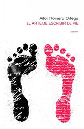 El arte de escribir de pie, Aitor Romero Ortega - CANDAYA