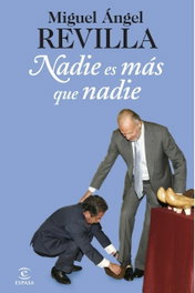 Nadie es más que nadie, Miguel Ángel Revilla - ESPASA CALPE