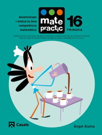 Matepractic 16.Primaria *catalan*, Angel Alsina - CASALS,EDITORIAL S.A.