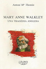 MOLL EDITORIAL, Mary Anne Walkley, una tragedia, Antoni M. Thomas