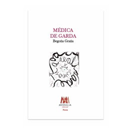 MEDULIA, Médica de garda, Begoña Graña - MEDULIA