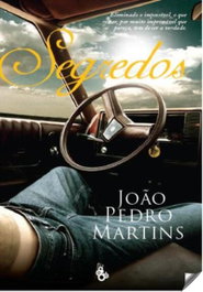 SEGREDOS, JOÃO PEDRO MARTINS - FRONTEIRA DO CAOS EDITORES