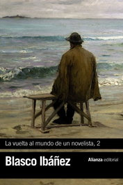 ALIANZA, VUELTA AL MUNDO DE UN NOVELISTA 2, Vicente Blasco Ibáñez