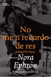 No me'n recordo de res, Nora Ephron - L'ALTRA EDITORIAL