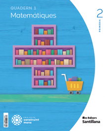 SANTILLANA, QUADERN MATEMÀTIQUES 1-2N.PRIMARIA CONSTRUINT MONS 2023