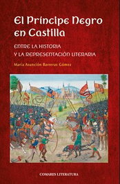 Comares, El príncipe negro en Castilla, Mª Asunción Barreras Gómez - Comares