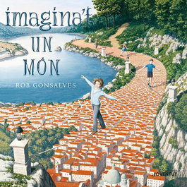 Imagina't un mon, Rob Gonsalves - Editorial Joventut