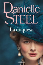 La duquesa, Danielle Steel - DEBOLSILLO