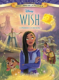 DISNEY LIBROS, Wish: El poder de los deseos. Gran Libro de la película