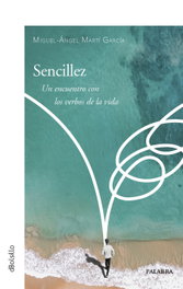 Sencillez, Miguel-Ángel Martí García - PALABRA