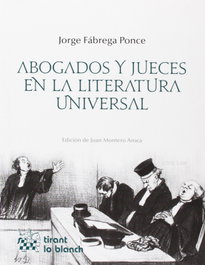 Abogados y jueces en la literatura universal, Jorge Fabrega/Juan Montero - TIRANT LO BLANCH