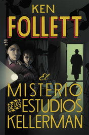 MONTENA, El misterio de los estudios Kellerman, Ken Follett