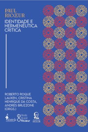 Paul Ricoeur: Identidade e Hermenêutica Crítica, Cristina Roberto y Andrés Bruzzone - ALAMEDA