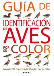 Guía de identificación de aves por su color, Norman Arlott; Moss Taylor - TIKAL EDICIONES