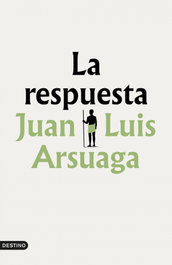 La respuesta, Juan Luis Arsuaga - DESTINO
