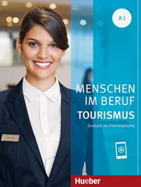 HUEBER Menschen im Beruf A1 Tourismus, Anja Schümann - HUEBER