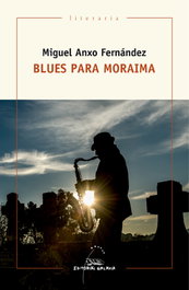 Blues para Moraima, Miguel Anxo Fernández - GALAXIA