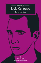 ANAGRAMA, En el camino, Jack Kerouac - ANAGRAMA