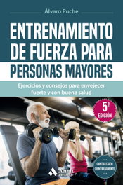 AMAT EDITORIAL, ENTRENAMIENTO DE FUERZA PARA PERSONAS MAYORES: EJERCICIOS