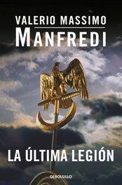 La última legión, Valerio Massimo Manfredi - DEBOLSILLO