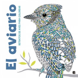 EDICIONES B, EL AVIARIO: RETRATOS AVES PARA COLOREAR